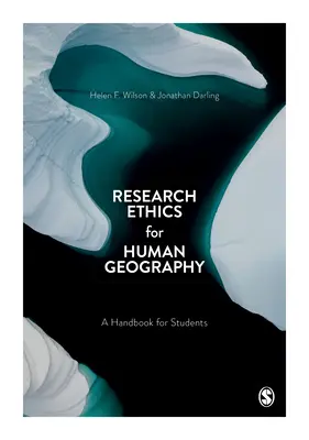 Forschungsethik für die Humangeographie: Ein Handbuch für Studierende - Research Ethics for Human Geography: A Handbook for Students