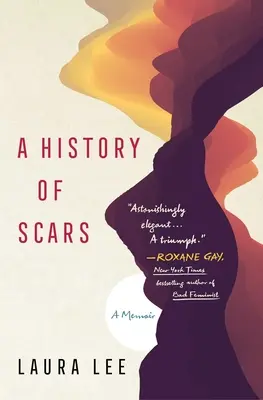 Eine Geschichte der Narben: Ein Memoir - A History of Scars: A Memoir