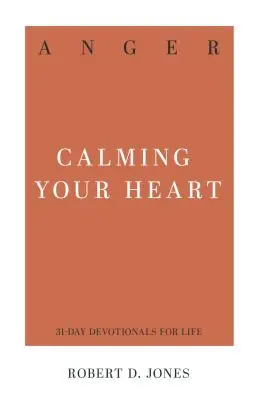 Wut: Beruhigen Sie Ihr Herz - Anger: Calming Your Heart