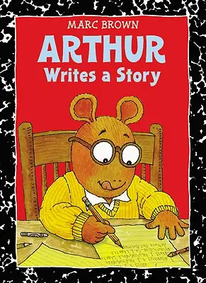 Arthur schreibt eine Geschichte: Ein Arthur-Abenteuer - Arthur Writes a Story: An Arthur Adventure