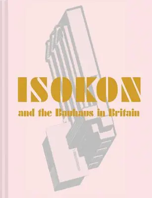Isokon und das Bauhaus in Großbritannien - Isokon and the Bauhaus in Britain