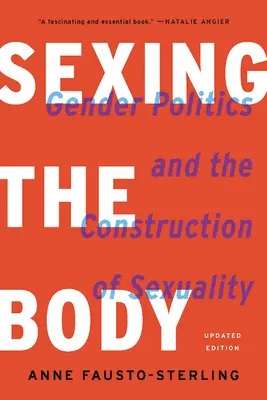 Sexing the Body: Geschlechterpolitik und die Konstruktion von Sexualität - Sexing the Body: Gender Politics and the Construction of Sexuality