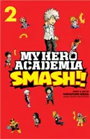 My Hero Academia: Smash!!, Bd. 2, 2 - My Hero Academia: Smash!!, Vol. 2, 2