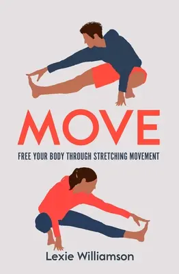 Move: Befreien Sie Ihren Körper durch Dehnungsübungen - Move: Free Your Body Through Stretching Movement