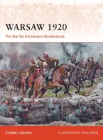 Warschau 1920: Der Krieg um die östlichen Grenzgebiete - Warsaw 1920: The War for the Eastern Borderlands