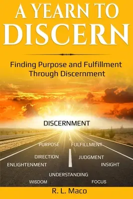 Ein Jahr des Erkennens: Durch Unterscheidung Sinn und Erfüllung finden - A Yearn To Discern: Finding Purpose And Fulfillment Through Discernment