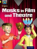 Projekt X Ursprünge: Lime Book Band, Oxford Stufe 11: Masken und Verkleidungen: Masken in Film und Theater - Project X Origins: Lime Book Band, Oxford Level 11: Masks and Disguises: Masks in Film and Theatre