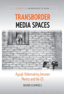 Grenzüberschreitende Medienräume: Ayuujk Videomachen zwischen Mexiko und den USA - Transborder Media Spaces: Ayuujk Videomaking Between Mexico and the Us