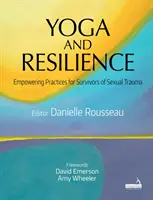 Yoga und Resilienz: Stärkende Praktiken für Überlebende von sexuellen Traumata - Yoga and Resilience: Empowering Practices for Survivors of Sexual Trauma