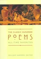 Die klassischen Hundert Gedichte: All-Time Favorites - The Classic Hundred Poems: All-Time Favorites