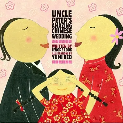 Onkel Peter's erstaunliche chinesische Hochzeit - Uncle Peter's Amazing Chinese Wedding