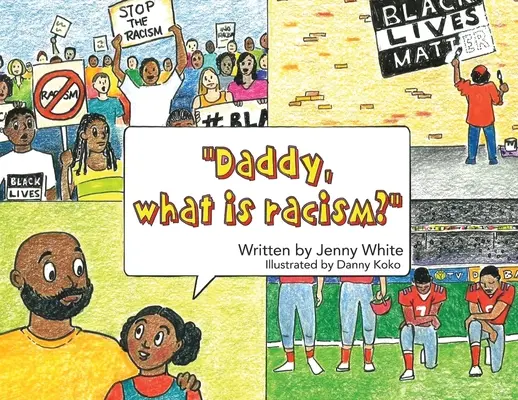 Daddy, was ist Rassismus? - Daddy, What is Racism?