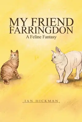 Mein Freund Farringdon - Eine Katzenfantasie - My Friend Farringdon - A Feline Fantasy