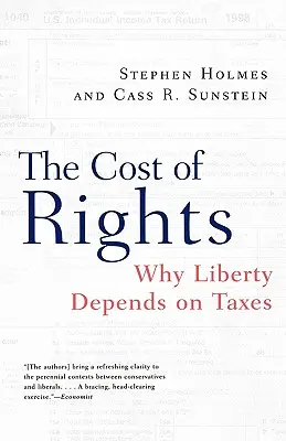Die Kosten der Rechte: Warum die Freiheit von den Steuern abhängt - The Cost of Rights: Why Liberty Depends on Taxes