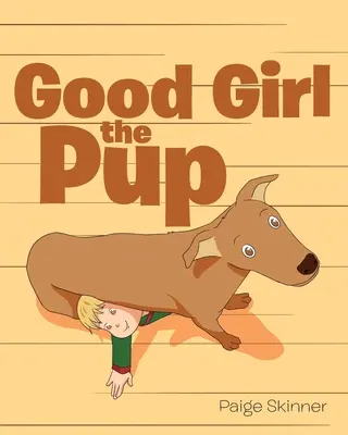 Braves Mädchen, der Welpe - Good Girl the Pup