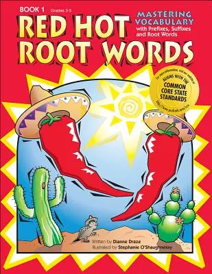 Red Hot Root Words: Vokabeln lernen mit Präfixen, Suffixen und Wortstämmen (Buch 1, Klasse 3-5) - Red Hot Root Words: Mastering Vocabulary with Prefixes, Suffixes, and Root Words (Book 1, Grades 3-5)