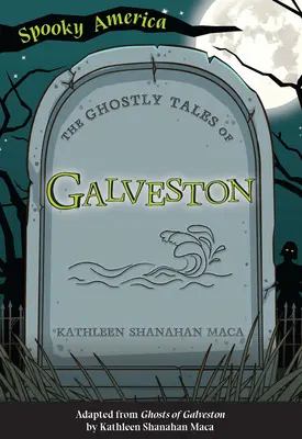 Die Geistergeschichten von Galveston - The Ghostly Tales of Galveston