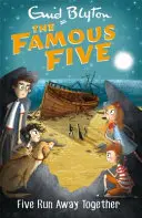 Die berühmten Fünf: Fünf laufen gemeinsam weg - Buch 3 - Famous Five: Five Run Away Together - Book 3