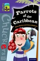 Oxford Reading TreeTops Chucklers: Stufe 11: Papageien der Karibik - Oxford Reading Tree TreeTops Chucklers: Level 11: Parrots of the Caribbean