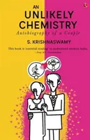 Eine unwahrscheinliche Chemie: Autobiographie eines Paares - An Unlikely Chemistry: Autobiography of a Couple