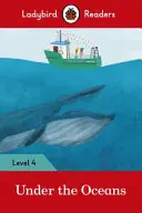 Unter den Ozeanen - Ladybird Readers Level 4 - Under the Oceans - Ladybird Readers Level 4