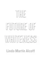Die Zukunft des Weißseins - The Future of Whiteness