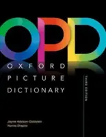 Oxford Picture Dictionary Dritte Auflage: Einsprachiges Wörterbuch - Oxford Picture Dictionary Third Edition: Monolingual Dictionary