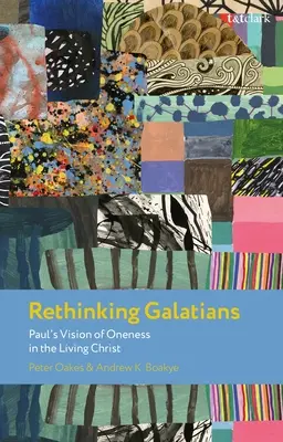 Galater neu denken: Paulus' Vision des Einsseins im lebendigen Christus - Rethinking Galatians: Paul's Vision of Oneness in the Living Christ