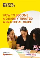 Wie wird man Treuhänder einer Wohltätigkeitsorganisation - Ein praktischer Leitfaden - How to become a charity trustee - A practical guide