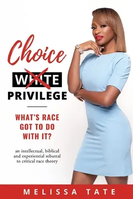 Privileg der Wahl: Was hat die Ethnie damit zu tun? - Choice Privilege: What's Race Got To Do With It?