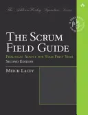 Der Scrum-Führer: Agile Ratschläge für Ihr erstes Jahr und darüber hinaus - The Scrum Field Guide: Agile Advice for Your First Year and Beyond