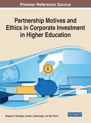 Partnerschaftsmotive und Ethik bei Unternehmensinvestitionen in die Hochschulbildung - Partnership Motives and Ethics in Corporate Investment in Higher Education
