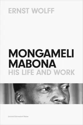 Mongameli Mabona: Sein Leben und Werk - Mongameli Mabona: His Life and Work