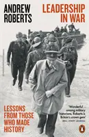 Leadership in War - Lektionen von denen, die Geschichte machten - Leadership in War - Lessons from Those Who Made History