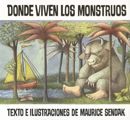 Donde Viven Los Monstruos: Wo die wilden Tiere sind (Spanische Ausgabe) - Donde Viven Los Monstruos: Where the Wild Things Are (Spanish Edition)