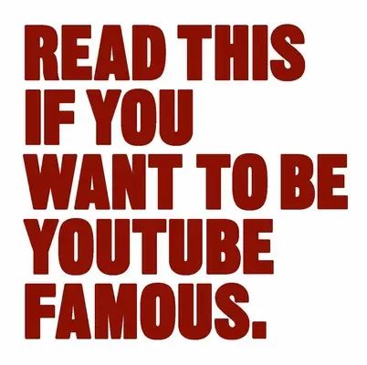 Lies das, wenn du auf Youtube berühmt werden willst - Read This If You Want to Be Youtube Famous