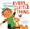 Every Little Thing: Basierend auf dem Lied 'Three Little Birds' von Bob Marley (Vorschul-Musikbücher, Kinderliederbücher, Reggae für Kinder) - Every Little Thing: Based on the Song 'Three Little Birds' by Bob Marley (Preschool Music Books, Children Song Books, Reggae for Kids)