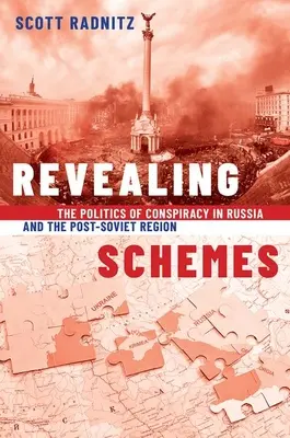 Enthüllungspläne - Die Politik der Konspiration in Russland und der postsowjetischen Region - Revealing Schemes - The Politics of Conspiracy in Russia and the Post-Soviet Region