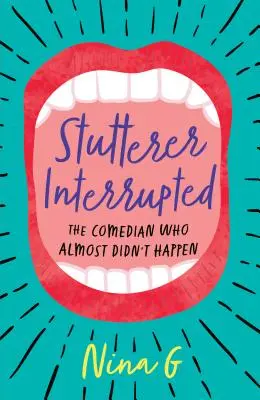 Stotterer unterbrochen: Der Comedian, der fast nicht stattgefunden hat - Stutterer Interrupted: The Comedian Who Almost Didn't Happen