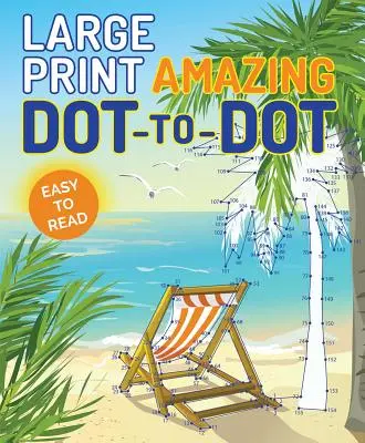 Großdruck Amazing Dot-To-Dot - Large Print Amazing Dot-To-Dot