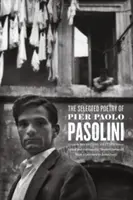 Die ausgewählten Gedichte von Pier Paolo Pasolini - The Selected Poetry of Pier Paolo Pasolini