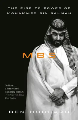 Mbs: Der Machtantritt von Mohammed Bin Salman - Mbs: The Rise to Power of Mohammed Bin Salman