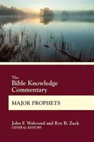 Der Bibelwissen-Kommentar Große Propheten - The Bible Knowledge Commentary Major Prophets