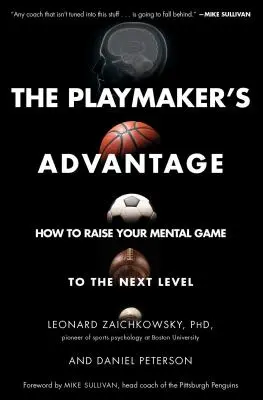 The Playmaker's Advantage: Wie Sie Ihr mentales Spiel auf die nächste Stufe heben - The Playmaker's Advantage: How to Raise Your Mental Game to the Next Level