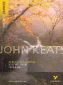 Ausgewählte Gedichte von John Keats: York Notes Advanced - alles, was Sie zum Aufholen, Lernen und zur Vorbereitung auf die Prüfungen 2021 und 2022 brauchen - Selected Poems of John Keats: York Notes Advanced - everything you need to catch up, study and prepare for 2021 assessments and 2022 exams
