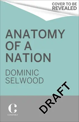 Anatomie einer Nation: Eine Geschichte der britischen Identität in 50 Dokumenten - Anatomy of a Nation: A History of British Identity in 50 Documents