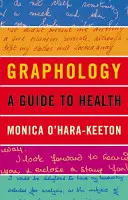 Graphologie: ein Leitfaden für die Gesundheit - Graphology: a Guide to Health