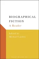 Biographische Belletristik: Ein Lesebuch - Biographical Fiction: A Reader