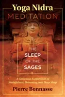 Yoga Nidra Meditation: Der Schlaf der Weisen - Yoga Nidra Meditation: The Sleep of the Sages