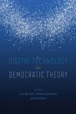 Digitale Technologie und Demokratietheorie - Digital Technology and Democratic Theory